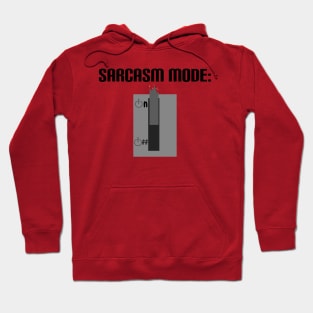 Sarcasm Mode Hoodie